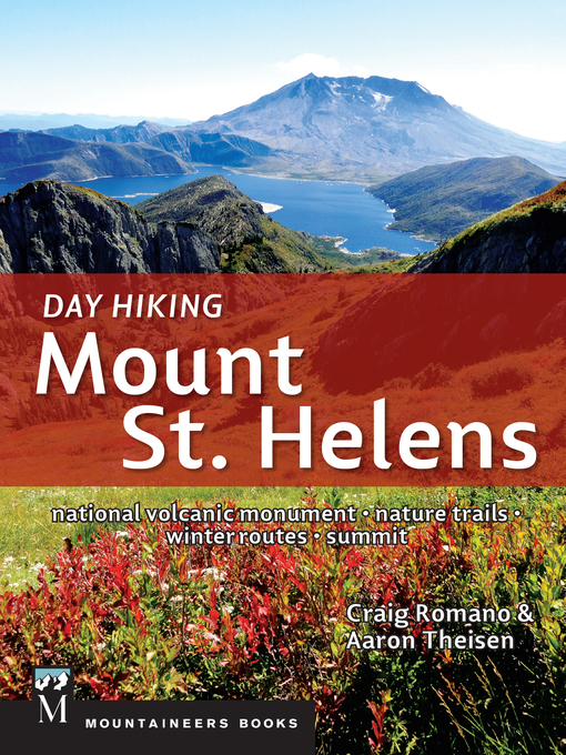 Title details for Day Hiking Mount St. Helens by Craig Romano - Available
